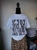 “Jesus Loves Me Tattoos And All” Graphic Tee