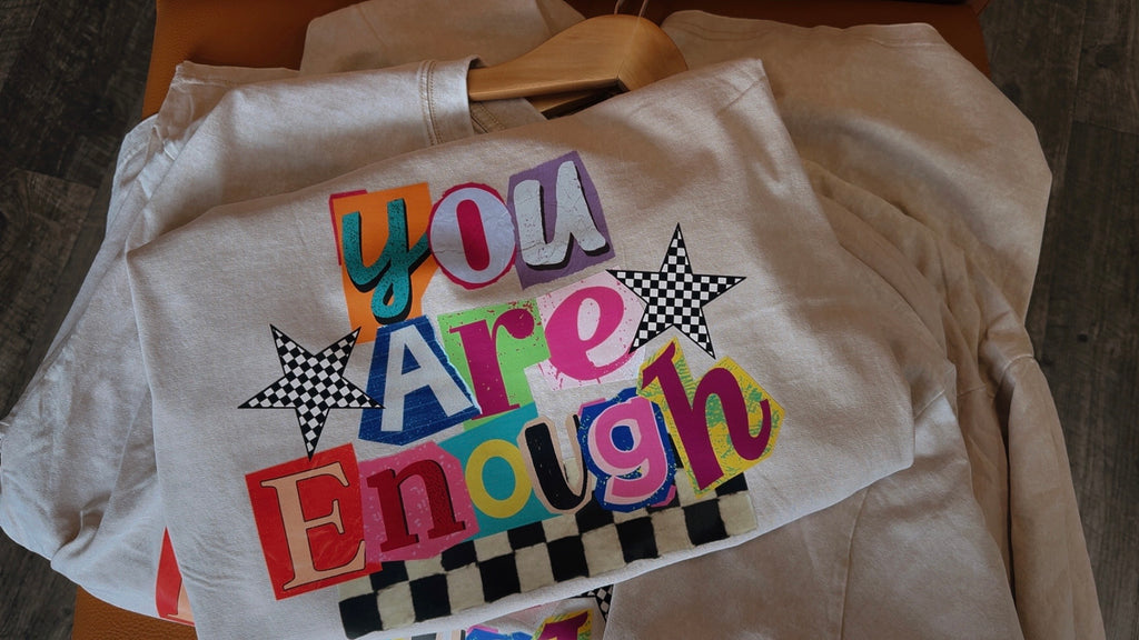 You Are Enough Graphic Tee